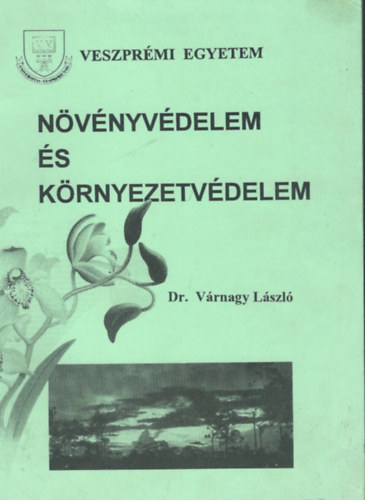 Vrnagy Lszl - Nvnyvdelem s krnyezetvdelem