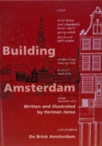 Herman Janse - Building Amsterdam - Amszterdamot ptjk - Angol nyelv