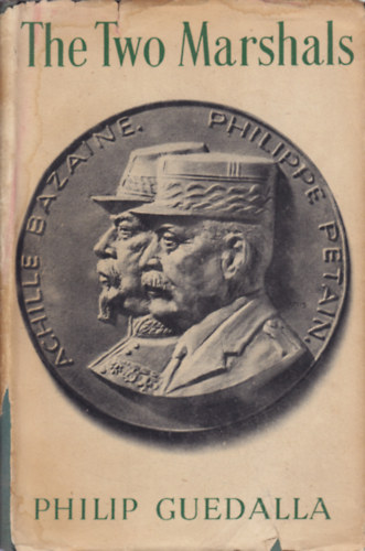 Philip Guedalla - The Two Marshals