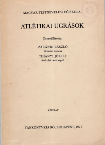 Tihanyi Jzsef Zarndi Lszl - Atltikai ugrsok- Magyar Testnevelsi Fiskola