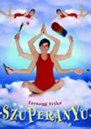 Farsang Erika - Szuperanyu (dediklt)