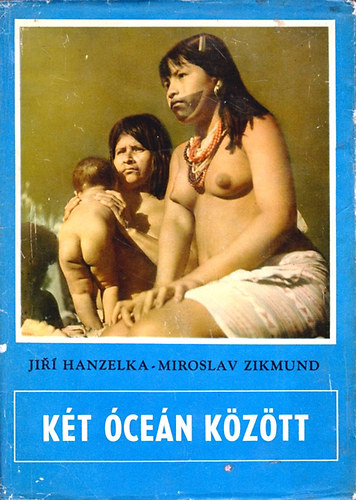 Hanzelka-Zikmund - K�t �ce�n k�z�tt