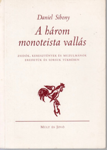 Daniel Sibony - A hrom monoteista valls
