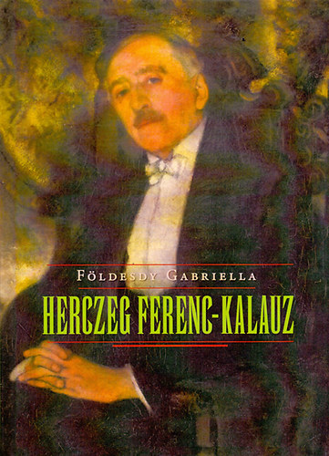 Fldesdy Gabriella - Herczeg Ferenc-kalauz