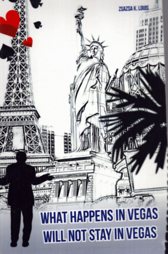 Zsazsa K. Louis - What happens in Vegas will not stay in Vegas