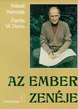 Yehudi-Davis, Curtis Menuhin - Az ember zenje