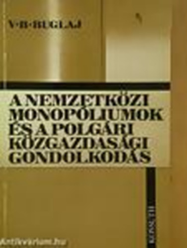 V.B. Buglaj - A nemzetkzi monopliumok s a polgri kzgazdasgi gondolkods