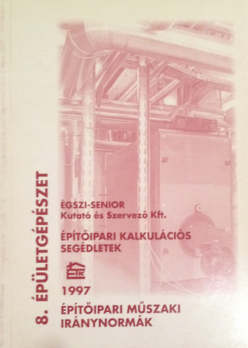 �p�letipari m�szaki ir�nynorm�k. 8. �p�letg�p�szet