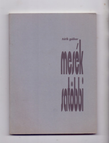 T�th G�bor - Mes�k sat�bbi
