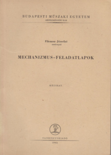 Filemon J�zsefn� - Mechanizmus-feladatlapok