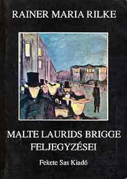 Rainer Maria Rilke - Malte Laurids Bridge feljegyz�sei