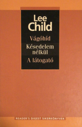 Lee Child - Vghd-Ksedelem nlkl-A ltogat