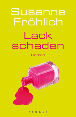 Susanne Fr�hlich - Lackschaden