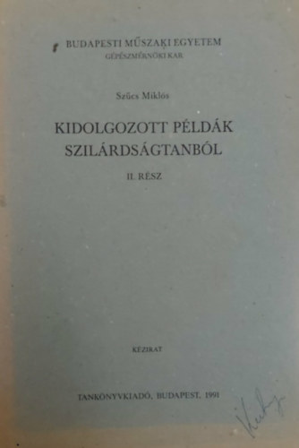Sz�cs Mikl�s - Kidolgozott p�ld�k szil�rds�gtanb�l II. r�sz