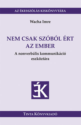 Wacha Imre - Nem csak sz�b�l �rt az ember