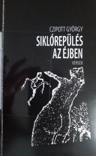 Czipott Gyrgy - Siklrepls az jben