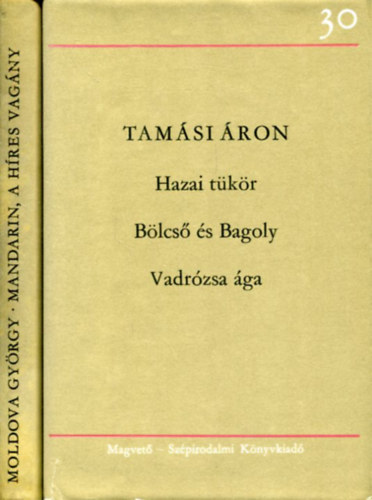 Tamsi ron - Moldova Gyrgy - 2 db ktet: Mandarin, a hres vagny s Hazai tkr - Blcs s bagoly - Vadrzsa ga
