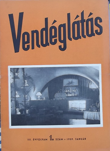 Lzr Gza  (szerk.) - Vendglts III. vfolyam 1. szm (1959)