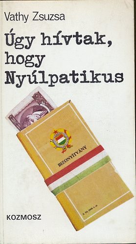 Vathy Zsuzsa - Úgy hívtak,hogy Nyúlpatikus