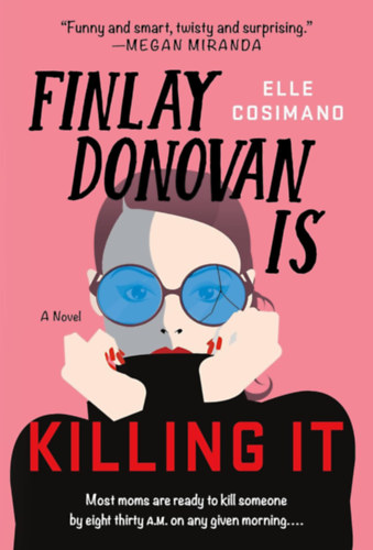 Elle Cosimano - Finlay Donovan Is Killing It