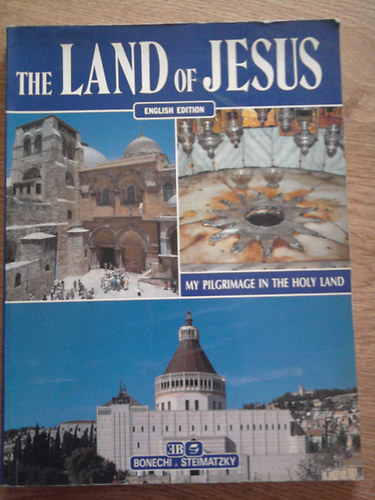 The Land of Jesus (250 colour illusztrations)