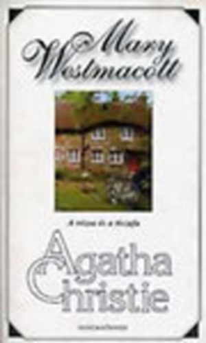 Agatha) Mary Westmacott (Christie - A r�zsa �s a tiszafa