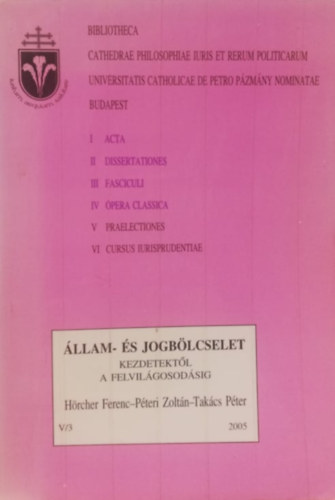 Hörcher-Péteri-Takács - Állam- és jogbölcselet kezdetektől a felvilágosodásig V/3