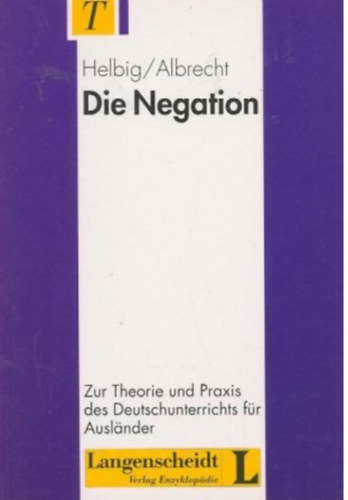 Helga Albrecht Gerhard Helbig - Die Negation