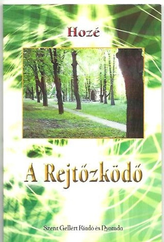 Hoz� - A Rejt�zk�d�