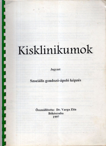 Kisklinikumok jegyzet - Szocilis gondoz-pol kpzs 1997