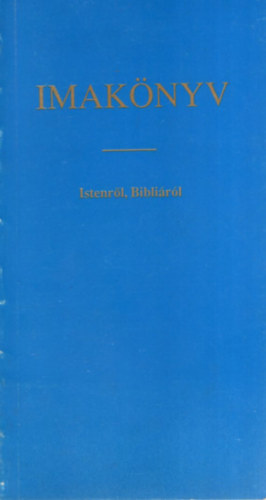 Görög Tibor - Imakönyv.(istenről,bibliáról)