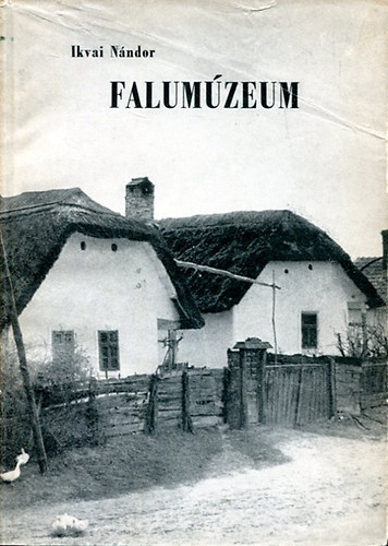 Ikvai Nndor - Falumzeum