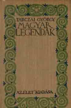 Tarczai Gyrgy - Magyar legendk