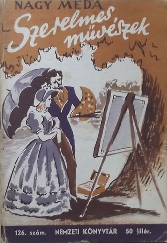 Nagy Méda - Szerelmes művészek (Nemzeti könyvtár 126.)
