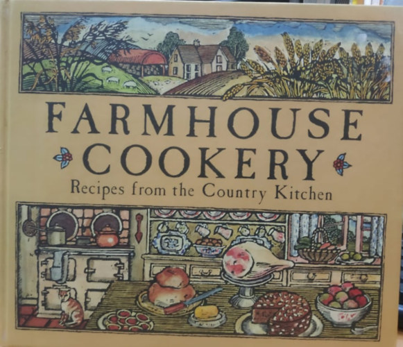 Farmhouse Cookery Recipes from the Country Kitchen