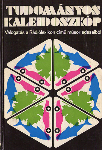 Tudomnyos kaleidoszkp (Vlogats a Rdilexikon c. msor adsaibl)