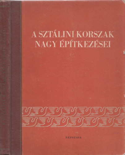 Lovas M�rton  (szerk. fel.) - A Szt�lini korszak nagy �p�tkez�sei (cikkgy�jtem�ny)