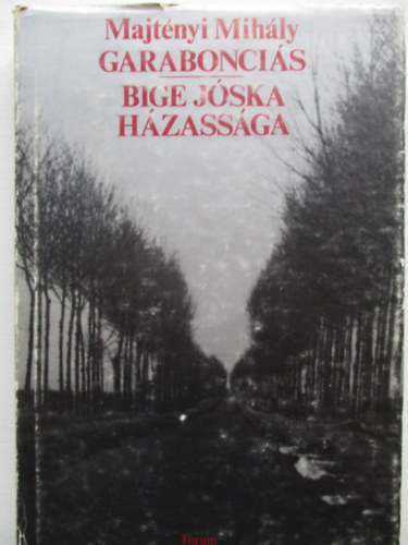 Majtényi Mihály - Garabonciás - Bige Jóska házassága