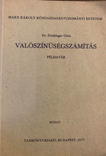 Dr. Denkinger Gza - Valsznsgszmts (pldatr)