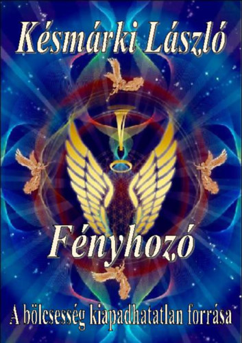 Késmárki László - Fényhozó