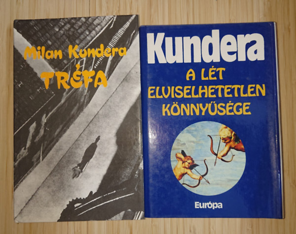 Milan Kundera - 2 könyv Milan Kunderától: Tréfa + A lét elviselhetetlen könnyűsége