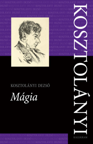 Kosztol�nyi Dezs� - M�gia