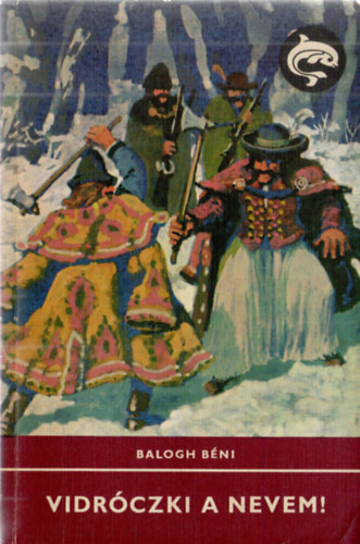 Balogh Béni - Vidróczki a nevem! (Delfin könyvek)