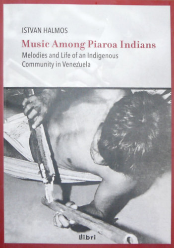 Istvan Halmos - Music Among Piaroa Indians
