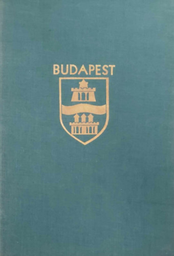 Kov�csh�zy Vilmos - Budapesti k�pesk�nyv - Magyar t�jak magyar v�rosok II. - Budapest