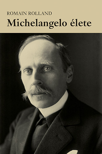 Romain Rolland - Michelangelo lete