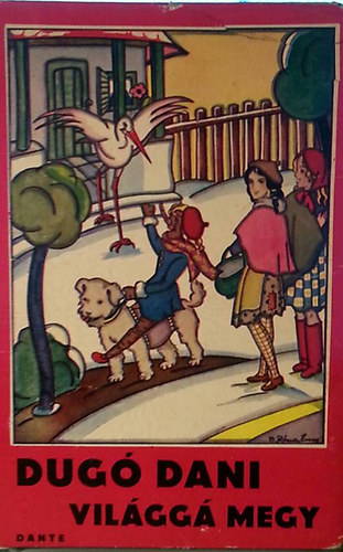 Z. Tábori Piroska - Dugó Dani világgá megy (D.Róna Emy képeivel)