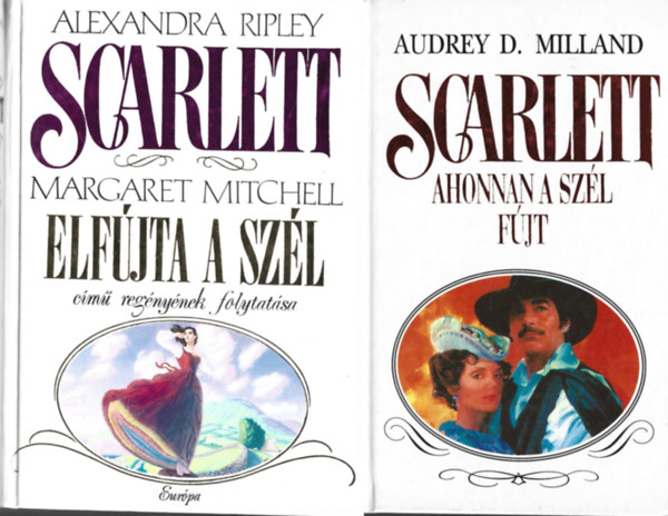 2 db könyv, Alexandra Ripley: Scarlett, Audrey D. Milland: Scarlett - Ahonnan a szél fújt