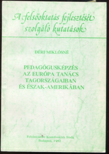 Déri Miklósné - Pedagógusképzés az Európa Tanács tagországaiban és Észak-Amerikában