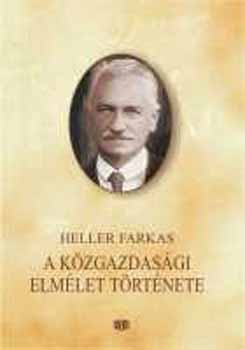 Heller Farkas - A közgazdasági elmélet története